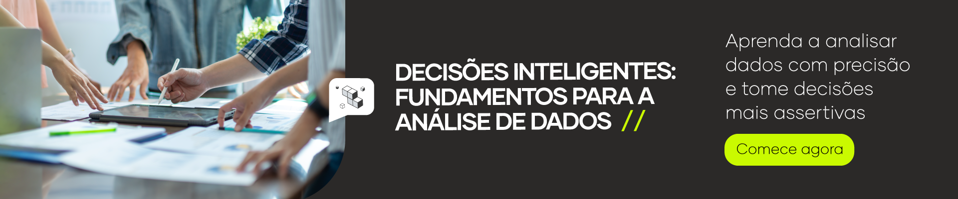 Decisões inteligentes:Fundamentos para a análise de dados